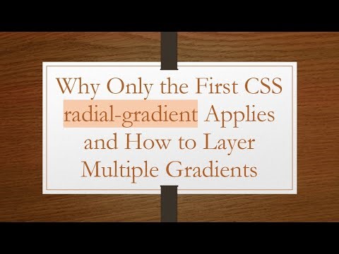 Why Only the First CSS radial-gradient Applies and How to Layer Multiple Gradients