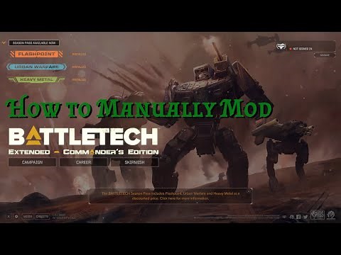 How To Manually Mod Your BattleTech Game - 2021 Version