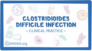 Clostridioides difficile infection: Video & Meaning | Osmosis