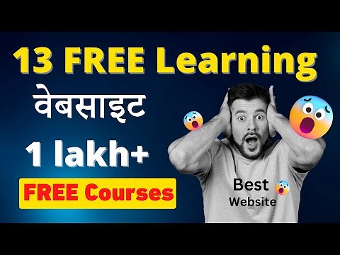 Top 13 FREE Websites for Learning Any In-Demand Skills | 1 Lakh+ FREE Courses 🔥 🤑