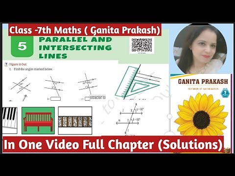 Ncert Class -7th Maths Ganita Prakash Chapter -5 Parallel And Intersecting Lines | Full Chapter