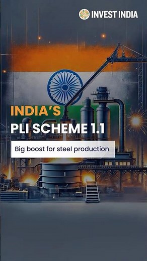 India’s PLI Scheme 1.1- Big boost for steel production