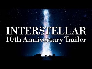 Interstellar 10th Anniversary Trailer