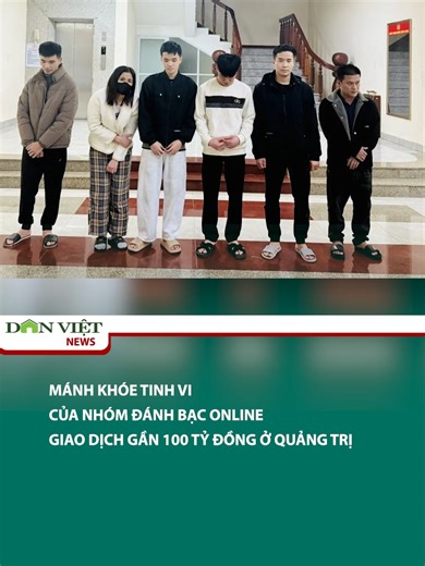 Mánh khóe tinh vi của nhóm đánh bạc online giao dịch gần 100 tỷ đồng ở Quảng Trị #danviet #tiktoknews #onhaxemtin #tiktokdieuky