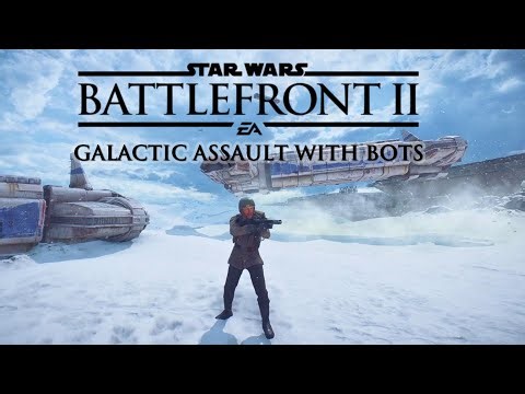 GALACTIC ASSAULT IS NOW PLAYABLE WITH BOTS in Battlefront 2