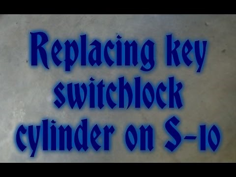 Replacing key switch/lock cylinder on S-10