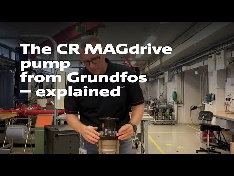 The CR MAGdrive pump from Grundfos – explained