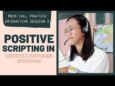 MOCK CALL PRACTICE: Positive Scripting in Difficult Situation | Interactive Session 2