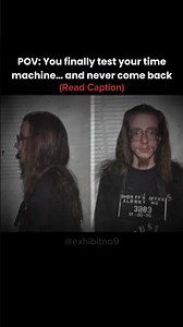 He built a time machine... then vanished