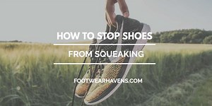How to Stop Shoes from Squeaking When You Walk