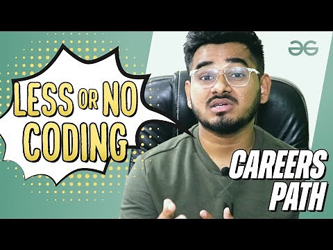 Top 8 Career Paths with Less/No Coding | Yaswanth |GeeksforGeeks