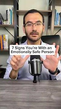 7 Signs You’re With an Emotionally Safe Person