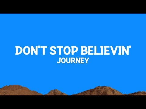 ‪@journey‬ - Don't Stop Believin' (Lyrics)