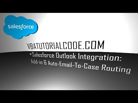 Salesforce Outlook Integration Add in and Email To Case Setup