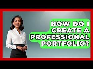 How Do I Create A Professional Portfolio? - Job Success Network