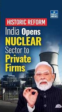 India Just Opened Its Nuclear Sector to Private Companies — Here’s Why