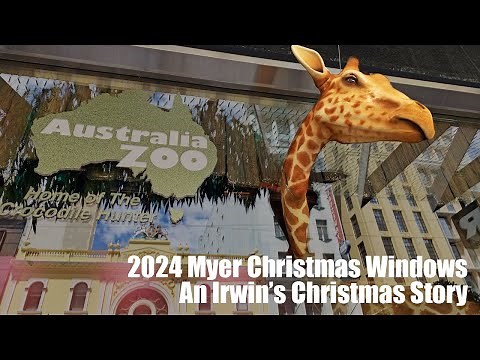 2024 Myer Christmas Windows – An Irwin’s Christmas Story