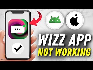 How to Fix Wizz App Not Working With Multiple Solutions! (Apple & Android)