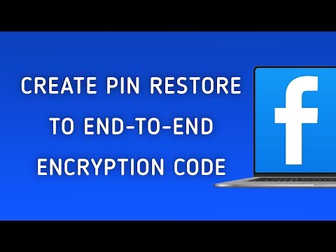 How To Create PIN To Restore End-To-End Encryption Code On Facebook On PC