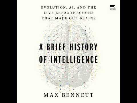 Brief History of Intelligence: Evolution, AI, and the Five Breakthroughs That Made Our Brains