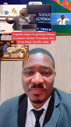 88K views · 4.3K reactions | Captain Smart to petition Ghana government to remove the former President title from Nana Akoffu Addo藍藍 | Olando Gh | Facebook