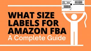 What Size Labels For Amazon FBA: A Complete Guide