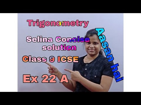 Trigonometry | Ex 22 A | Class 9 | ICSE | Selina Concise | Mathematics | Full Solution |