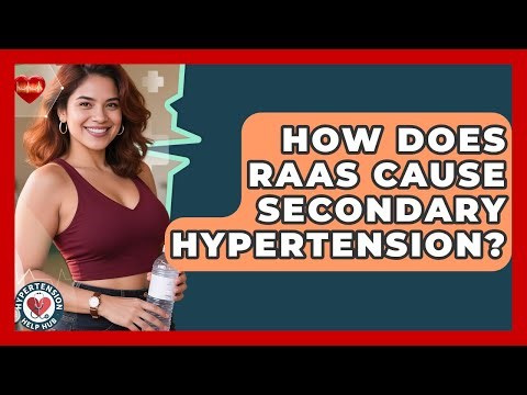 How Does RAAS Cause Secondary Hypertension? - Hypertension Help Hub