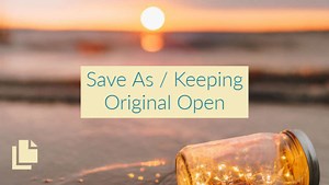 Save As Keeping Original Open