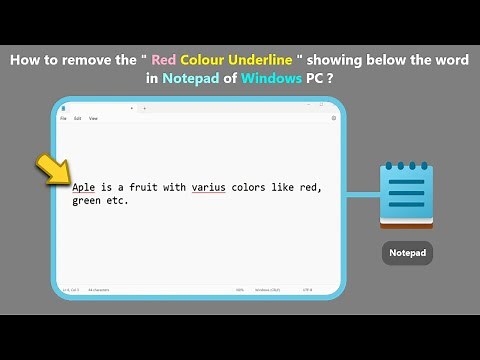 How to remove the " Red Colour Underline " showing below the word in Notepad of Windows PC ?