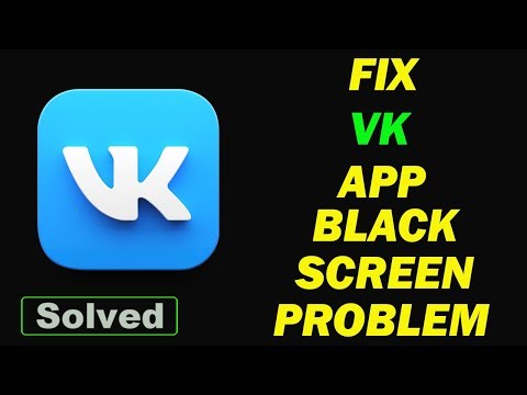 ✅How to Fix VK App Black Screen Error problem on Android ✅