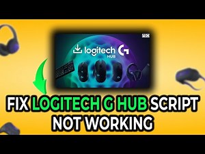 Correctly Fix Logitech G Hub Script Not Working in 2025 (NEWEST WAY!)