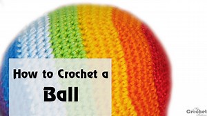 How to Crochet a Ball - MyCrochetPattern