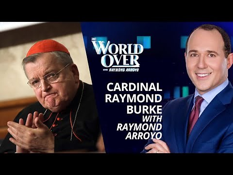 The World Over June 8, 2023 | HOLY COMMUNION: Cardinal Raymond Burke with Raymond Arroyo
