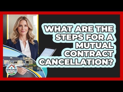 What Are The Steps For A Mutual Contract Cancellation?