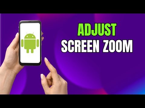 How to Adjust Screen Zoom on Android or Samsung Phone