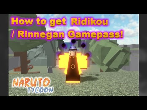 ROBLOX NARUTO TYCOON V3.1 HOW TO GET RIDIKOU / RINNEGAN GAMEPASS!