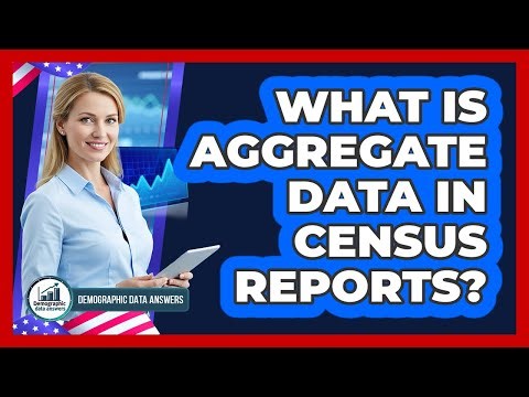 What Is Aggregate Data In Census Reports?