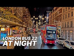 London Bus Route 22 at night, passing festive Chelsea, Sloane Street and exclusive Annabel's Mayfair