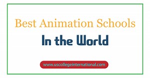 7 Best Animation Schools in the World - Global Scholarships