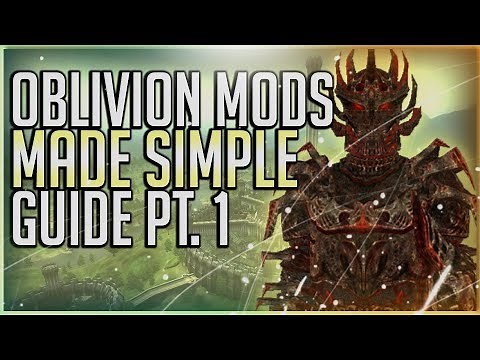 Oblivion Mod Install Guide (2020) - MADE SIMPLE!