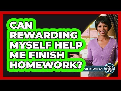 Can Rewarding Myself Help Me Finish Homework?