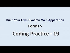 Coding Practice 19 | Forms | Build Your Own Dynamic Web Application | NxtWave