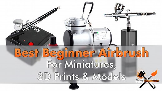 Best Beginner Airbrush for Miniatures, Wargames, Gunpla & 3D-Printed Models - FauxHammer