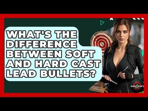What's The Difference Between Soft And Hard Cast Lead Bullets? - The Marksman's Journal