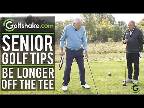 Drive The Ball Further Off The Tee - SENIOR GOLF TIPS