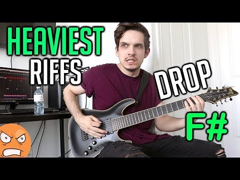 Heaviest Riffs: Drop F#