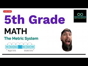 5th Grade Math - The Metric System (Understanding and Conversions)