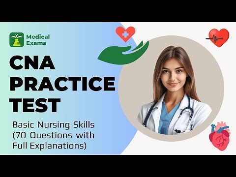 CNA Exam Practice 2026 – Basic Nursing Skills (70 Questions with Full Explanations)