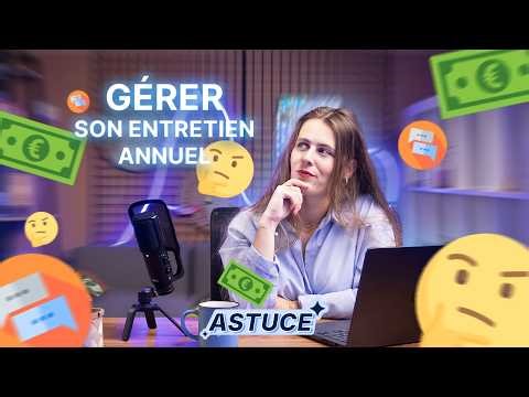 ENTRETIEN ANNUEL : ce que tu DOIS dire (et préparer) pour le réussir